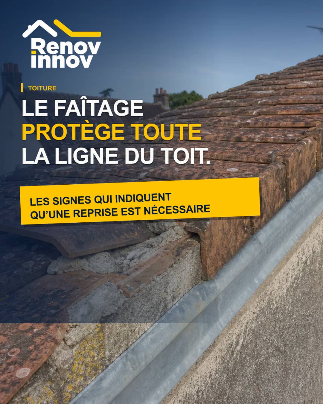 Visuel éditorial Rénov Innov pour l’article « Faîtage de toiture : quels signes indiquent qu'une reprise est nécessaire ? »