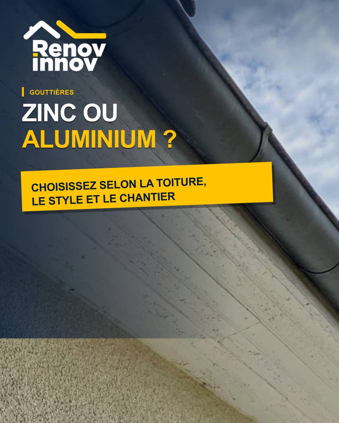 Visuel éditorial Rénov Innov pour l’article « Gouttière en zinc ou en aluminium : comment choisir ? »