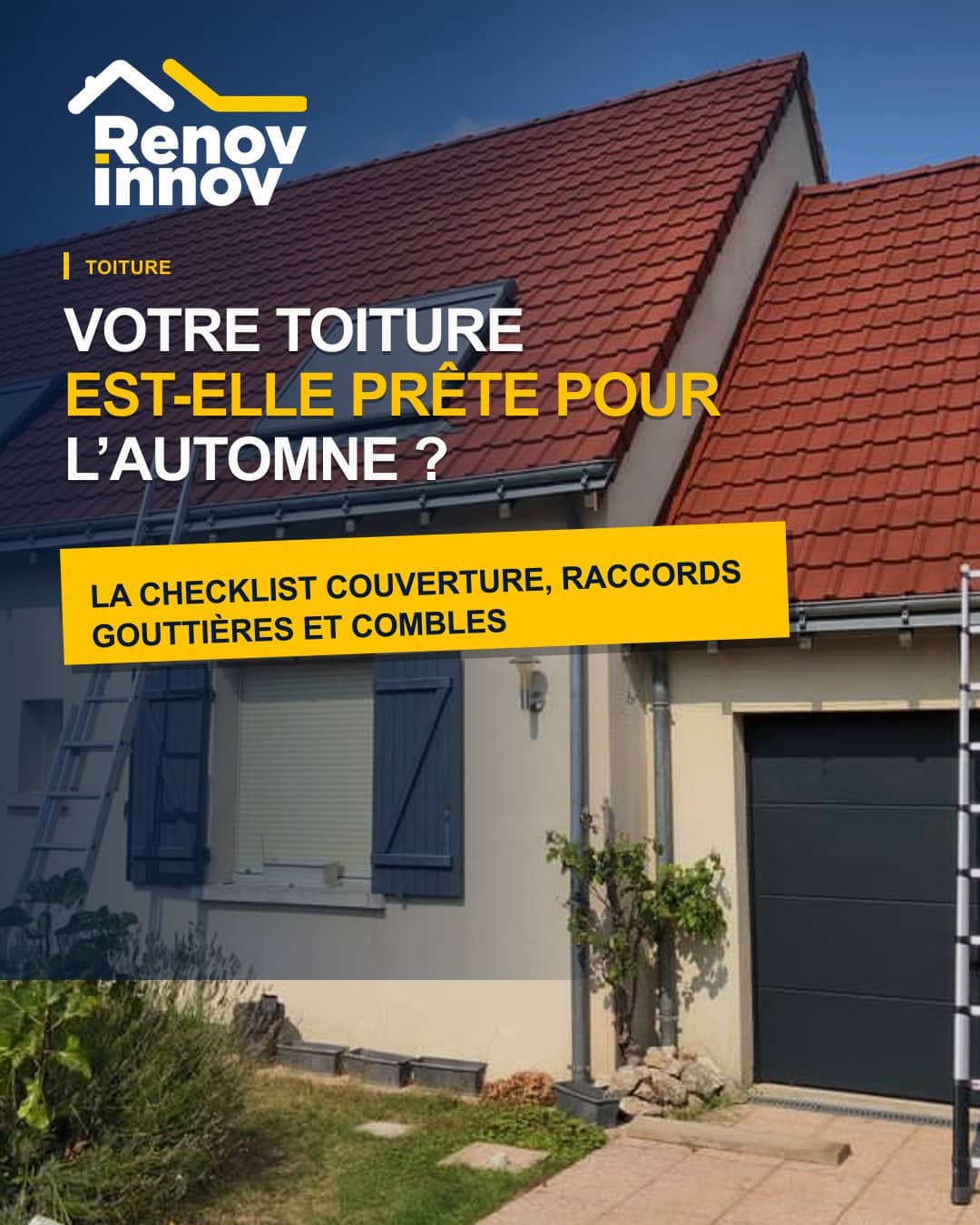 Visuel éditorial Rénov Innov pour l’article « Préparer sa toiture pour l'automne : la checklist utile »