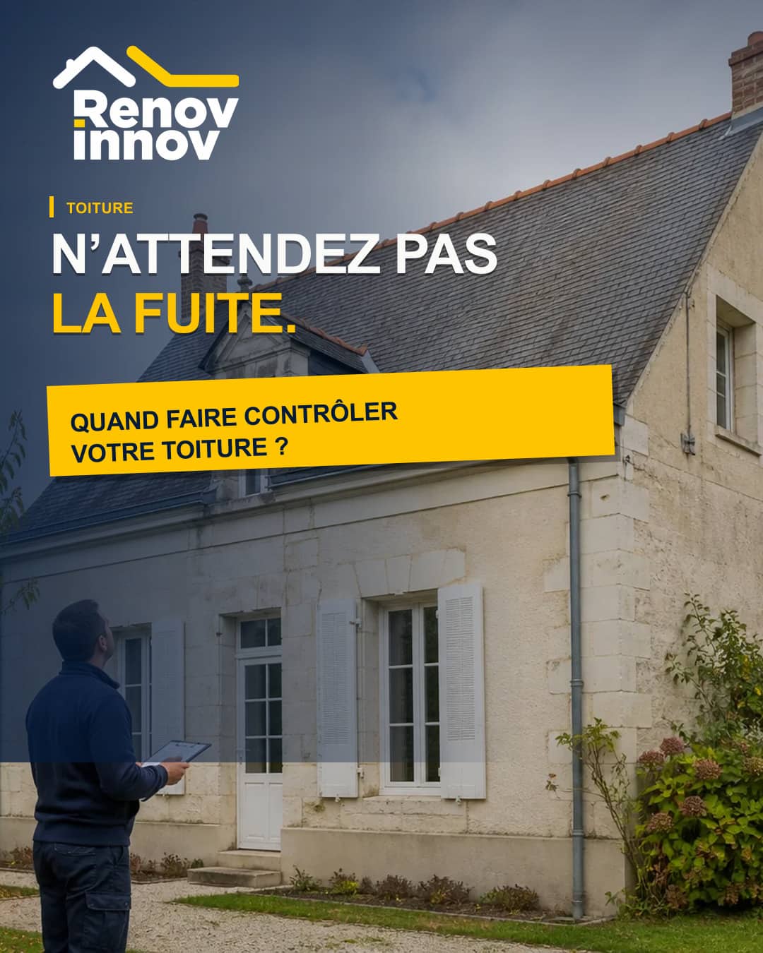 Visuel éditorial Rénov Innov pour l’article « Quand faire contrôler sa toiture avant l'apparition d'une fuite ? »