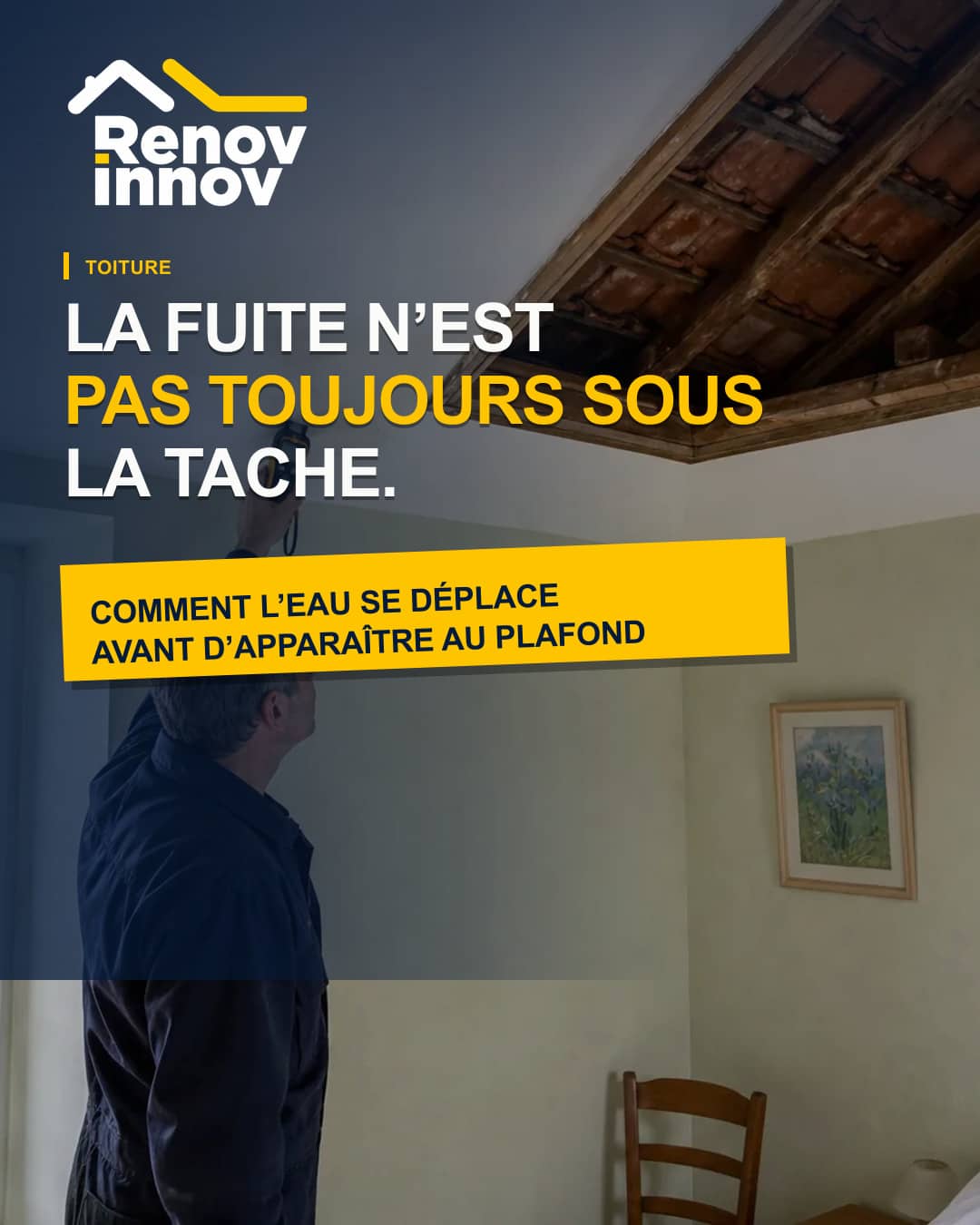 Visuel éditorial Rénov Innov pour l’article « Une fuite de toiture peut-elle être éloignée de la tache au plafond ? »
